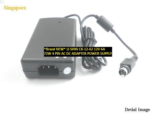 *Brand NEW* LI SHIN 12V 6A CX-12-62 72W 4 PIN AC DC ADAPTER POWER SUPPLY